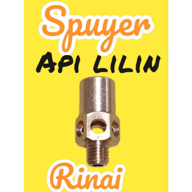 Spuyer Api Lilin Rinnai / Spuyer Api Lilin Rinai / Nozzle Api Lilin Kompor Gas Rinnai / Nozle Api Li
