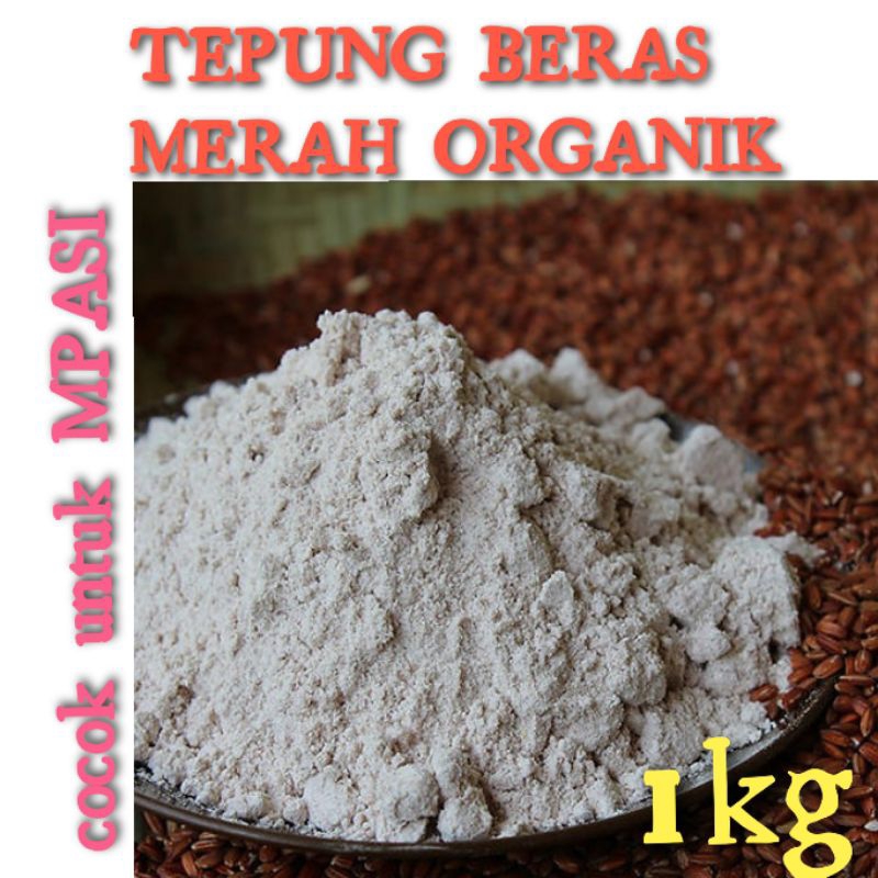 

TEPUNG BERAS MERAH ORGANIK | 100%Ori |COCOK UNTUK MPASI|SUPER LEMBUT DAN HALUS