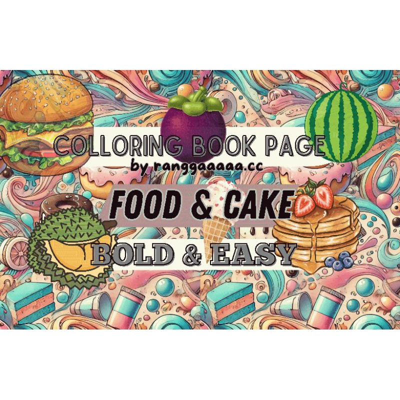 

[FOOD AND CAKE COLLECTION] 25+ koleksi kertas buku mewarnai simpel, menarik, dan mudah!
