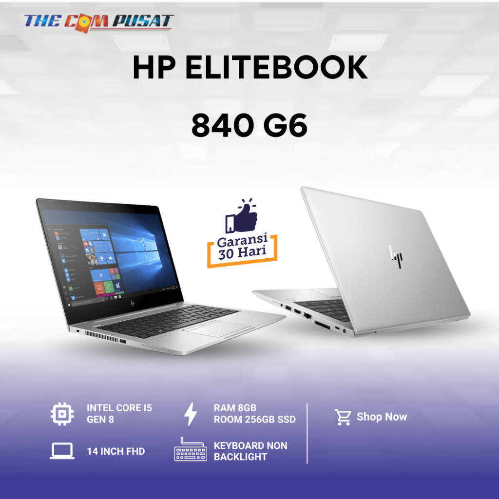 LAPTOP HP ELITEBOOK 840 G6 INTEL CORE I5 GEN 8 RAM 8GB SSD 256GB GARANSI 1 BULAN
