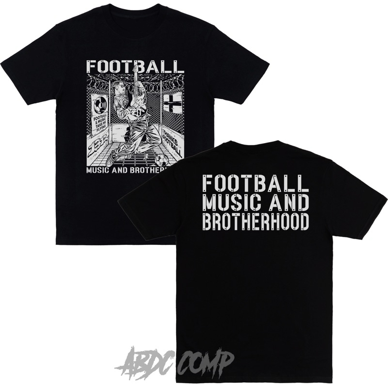 T-Shirt FOOTBALL, MUSIC AND BROTHERHOOD / Kaos Casual Hooligans ultras / Baju Band Hardcore Punk