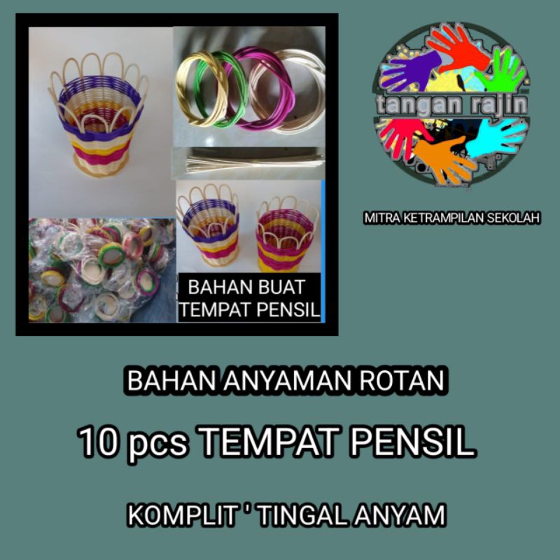 BAHAN ANYAMAN ROTAN, BENTUK TEMPAT PENSIL ISI 10PCS