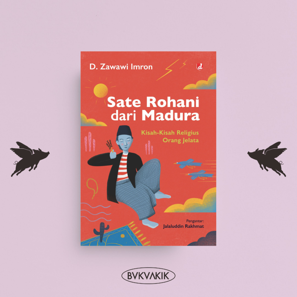 Sate Rohani dari Madura - D. Zawawi Imron