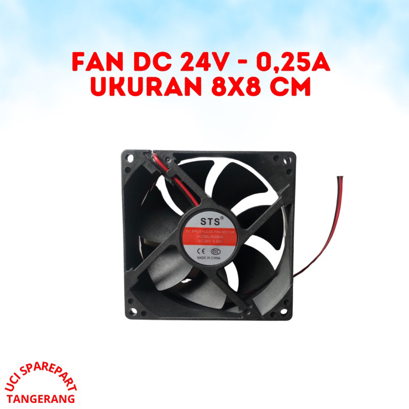 FAN DC 24V - 0,25A UKURAN 8X8 CM