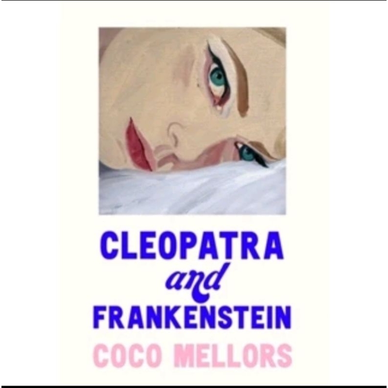 

CLEOPATRA AND FRANKENSTEIN BY COCO MELLORS