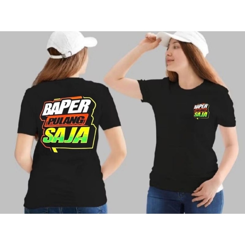 KAOS UNISEX BAPER PULANG SAJA