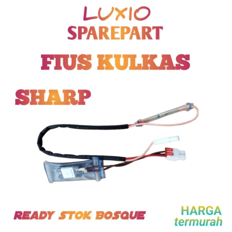 FUSE KULKAS SHARP / DEFROS KULKAS SHARP /FUSE DEFROS DINGIN KULKAS BIMETAL