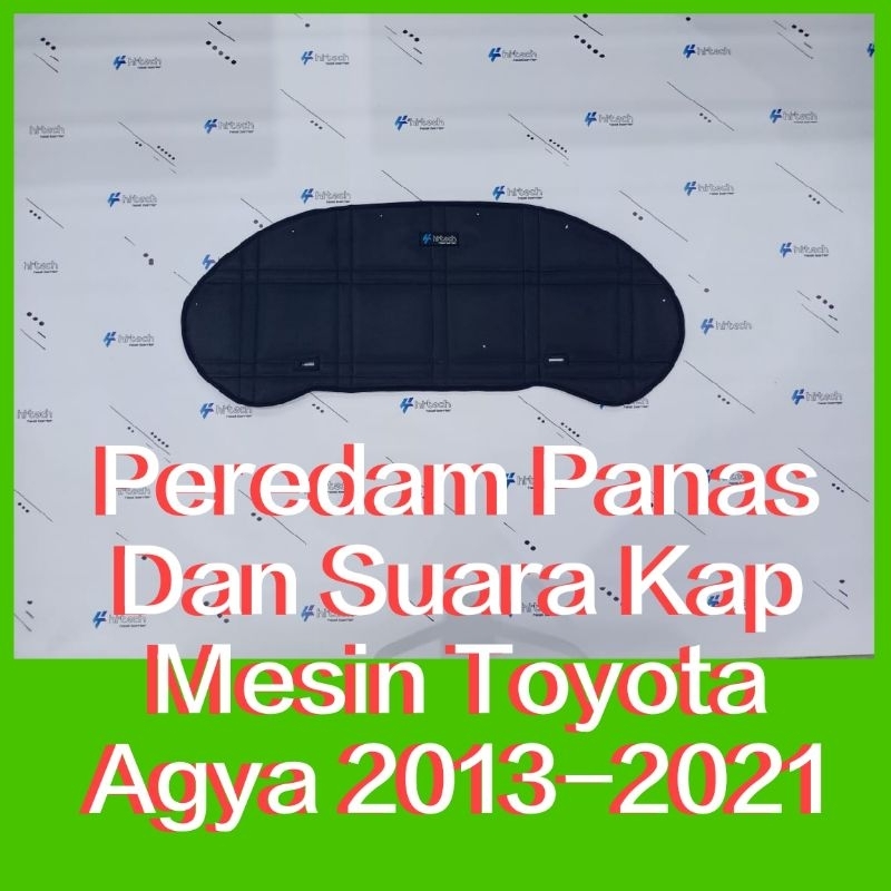 Peredam Panas Dan Suara Kap Mesin Hitech Toyota Agya 2013-2021
