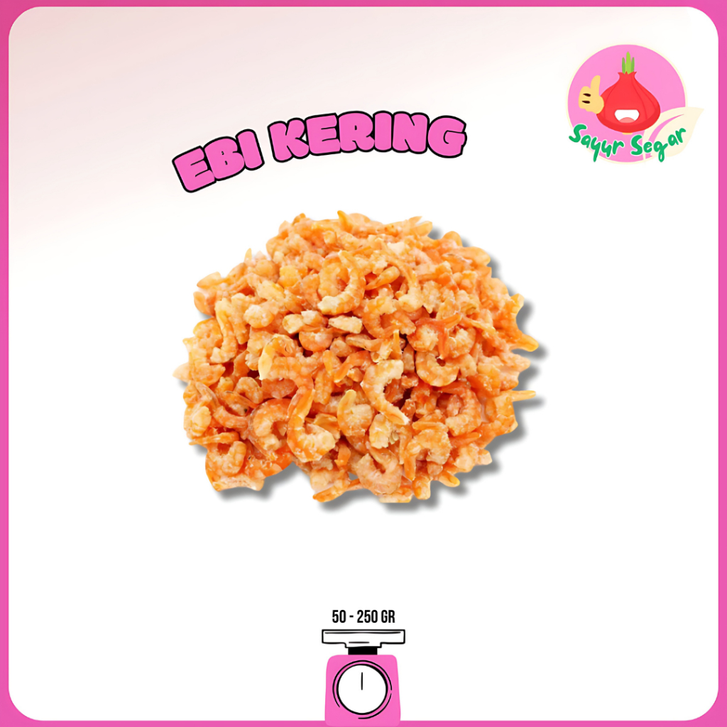 

Sayur Segar - Udang Ebi Kering/Dried Shrimp Ebi