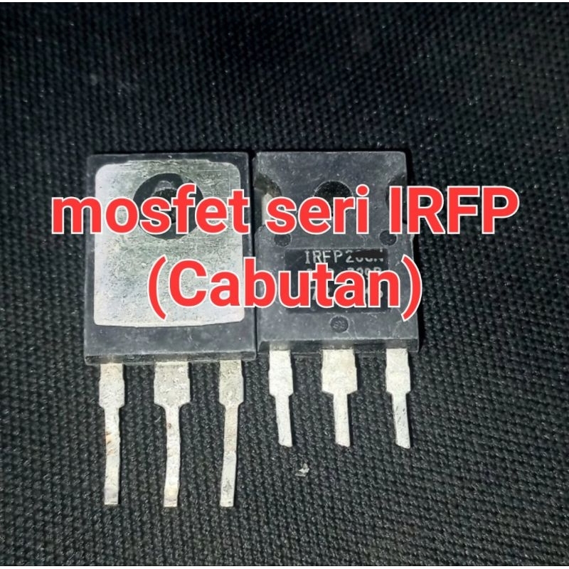 mosfet cabutan ORIGINAL IRFP250 IRFP260 IRFP460 IRFP4110 IRFP4227 IRFP25PN IRFP260N IRFP 250 260 460