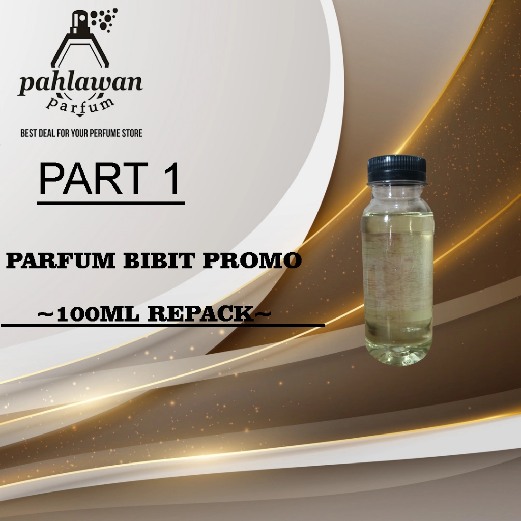 PROMO BIBIT PARFUM 100ML MURNI BIBIT TIDAK SEGEL ( PAHLAWAN PARFUM ) PART 1