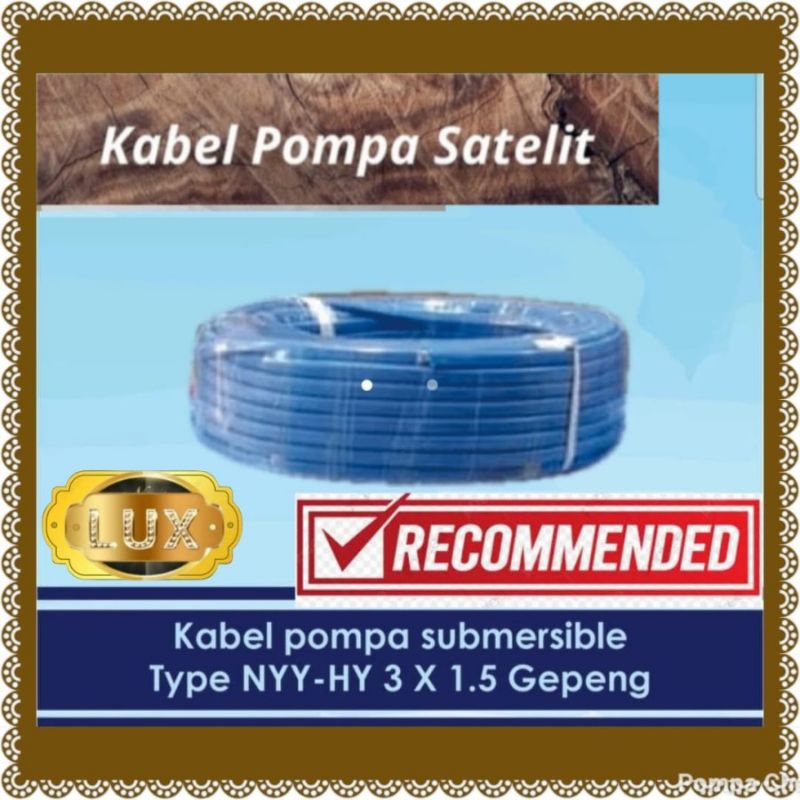 Kabel pompa satelit 3x1,5mm - 25 meter submersible sanei 2inch 2" 0.25 hp wasser 0.33 sibel 3" 3inch