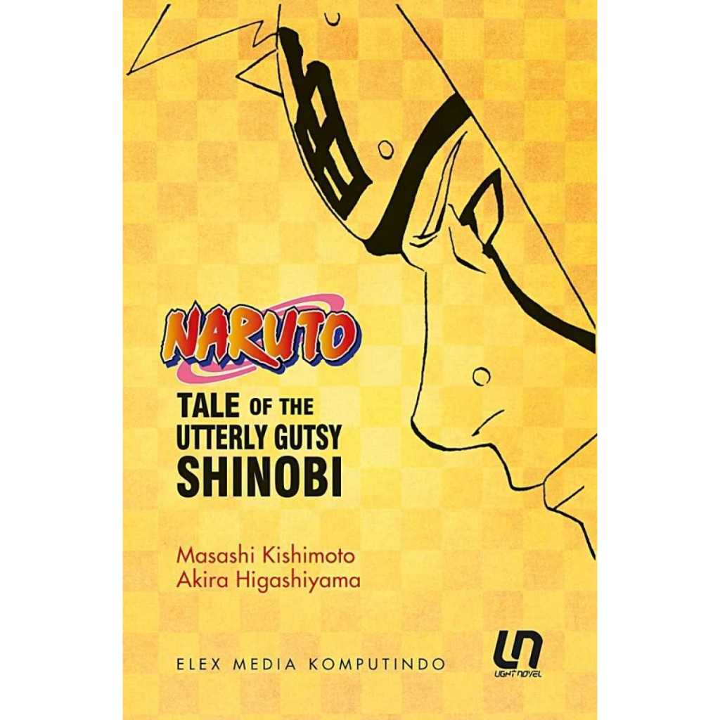 LIGHT NOVEL NARUTO **TALE OF THE UTTERLY GUTSY SHINOBI