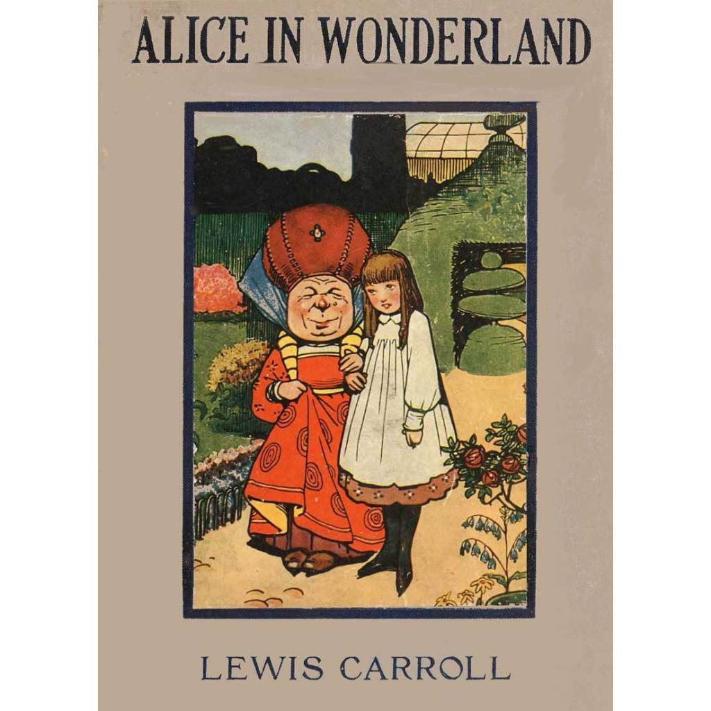 Alice in Wonderland by Lewis Carroll