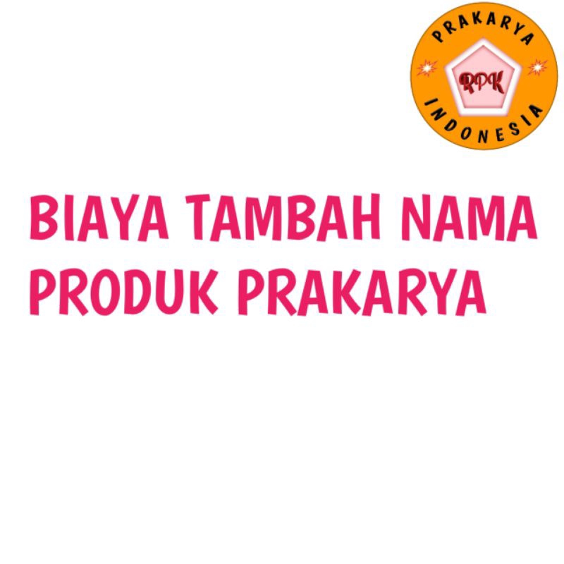 

Biaya tambah nama prakarya kerajinan