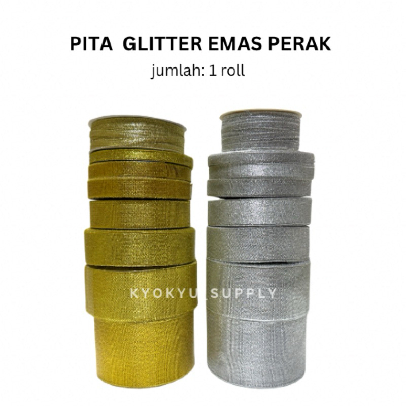 

Pita Emas Perak / Pita Gliter Gold Silver 1/8 - 2 inch
