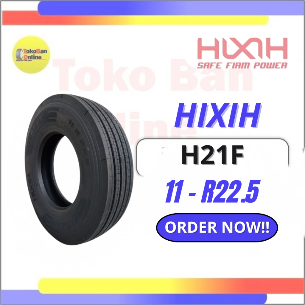 Ban Radial HIXIH 11 R22.5 - 16PR H21F (ban tubles) cocok untuk bus dan truk