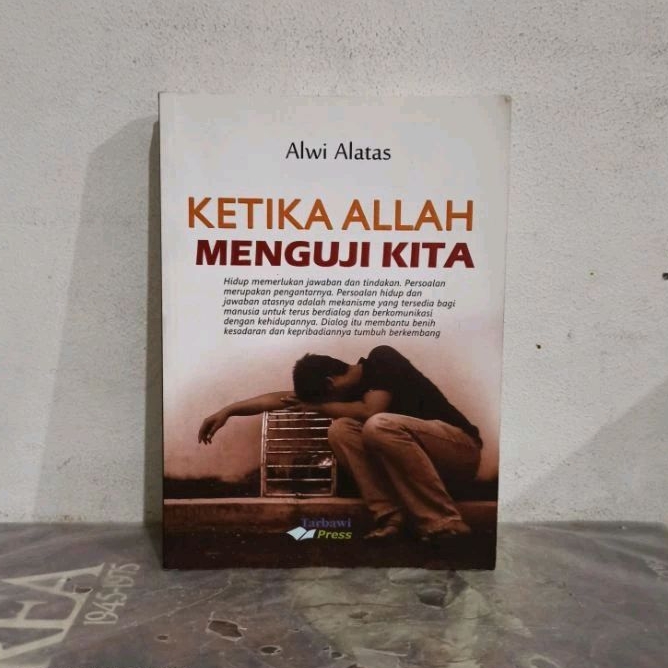 Buku Original KETIKA ALLAH MENGUJI KITA Alwi Alatas Bekas
