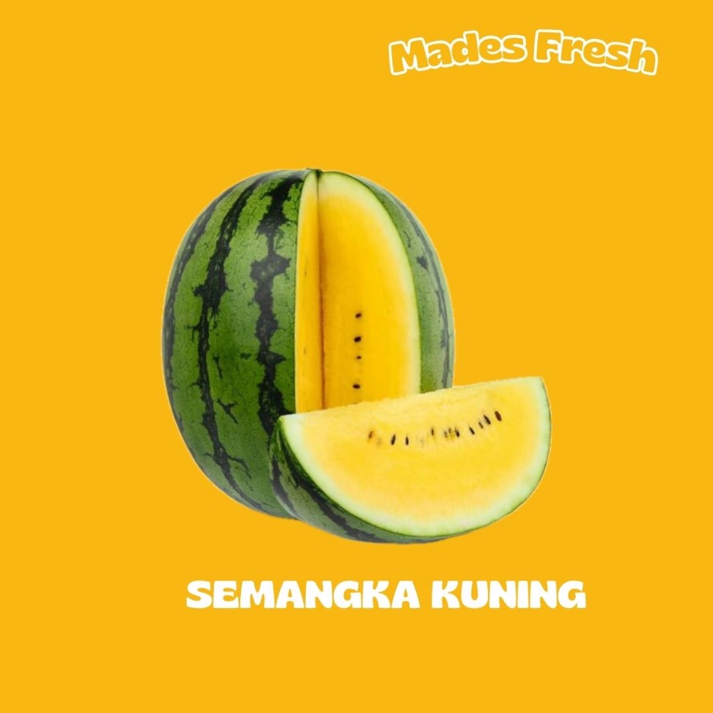 

Semangka Kuning MadesFresh