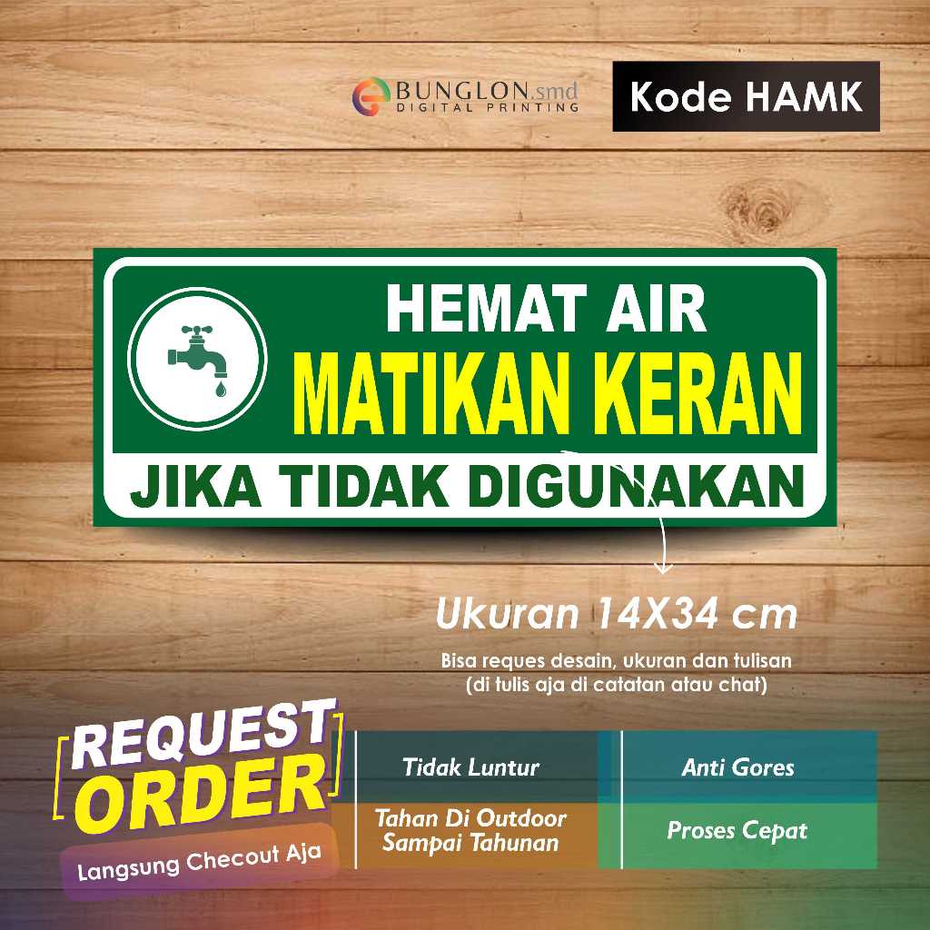 

STIKER HEMAT AIR MATIKAN KERAN JIKA TIDAK DI GUNAKAN + LAMINASI KODE HAMK HIJAU