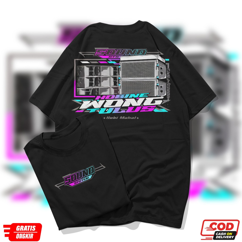 KAOS SOUND SYSTEM - HOBINE WONG TULUS, BAJU KAOS DISTRO SOUND SYSTEM DESAIN TERBARU
