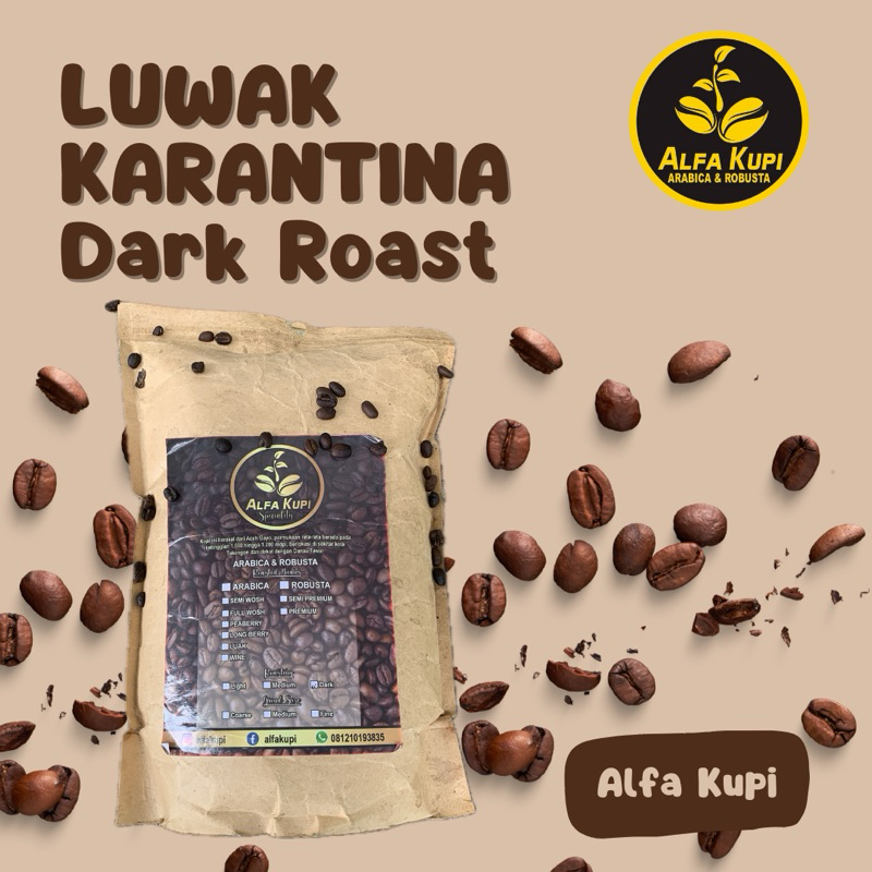 

KOPI LUWAK KARANTINA ARABICA ALFA KUPI DARK ROASTED GAYO ACEH