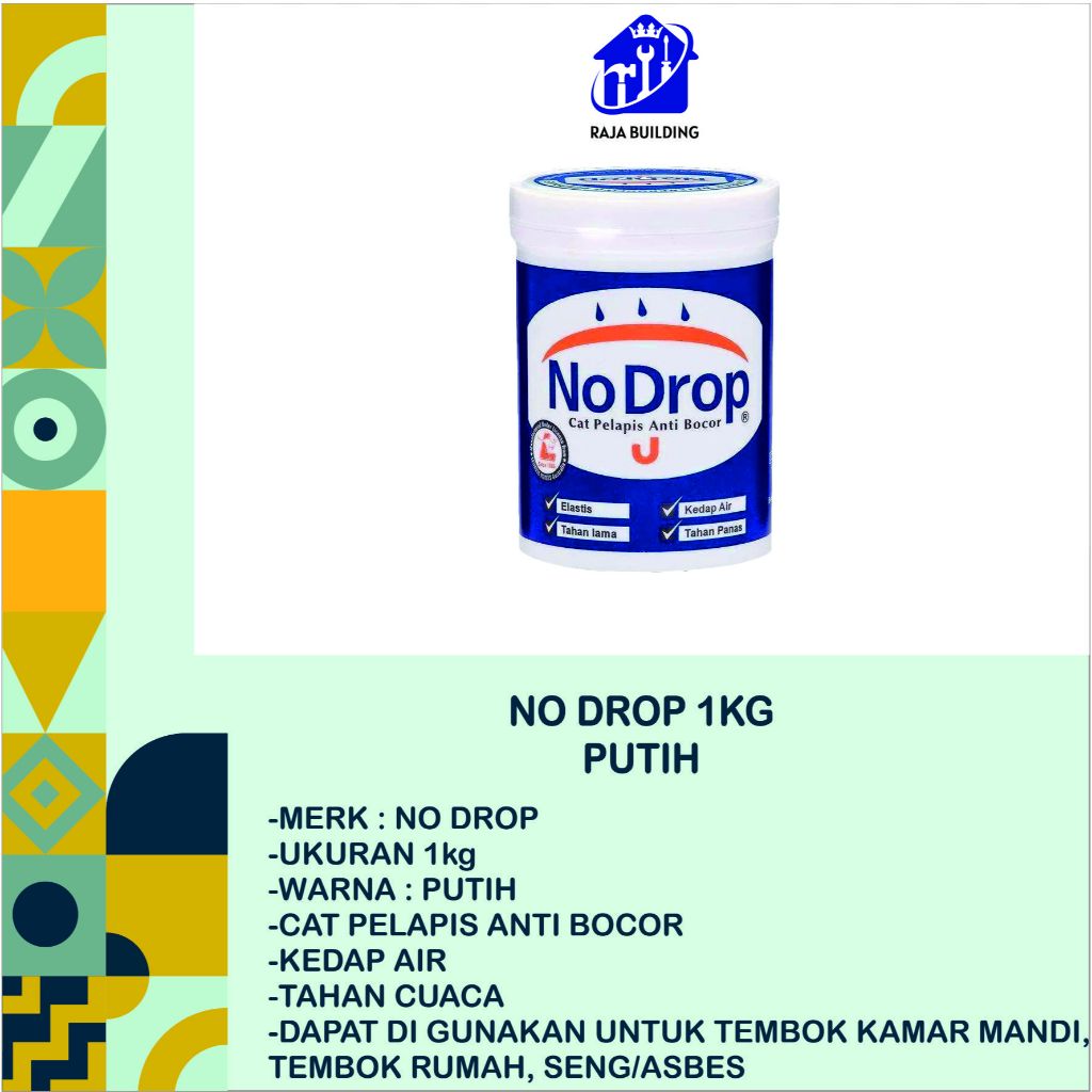 NO DROP CAT PELAPIS ANTI BOCOR 1KG/CAT ANTI BOCOR/PELAPIS ANTI BOCOR/NO DROP