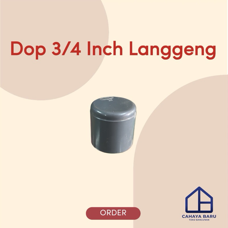 Dop 3/4 Inch Langgeng PVC Penutup Pipa 3/4 Inch Langgeng