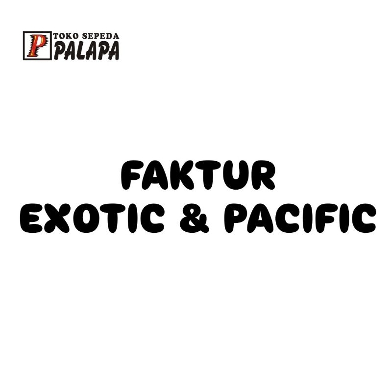 Faktur Motor Listrik Exotic Pacific