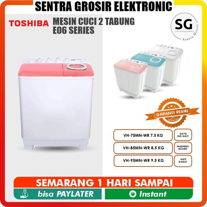 TOSHIBA MESIN CUCI 6.5 Kg VH-H75MN WB WR E06 series VH H75MN 75MN