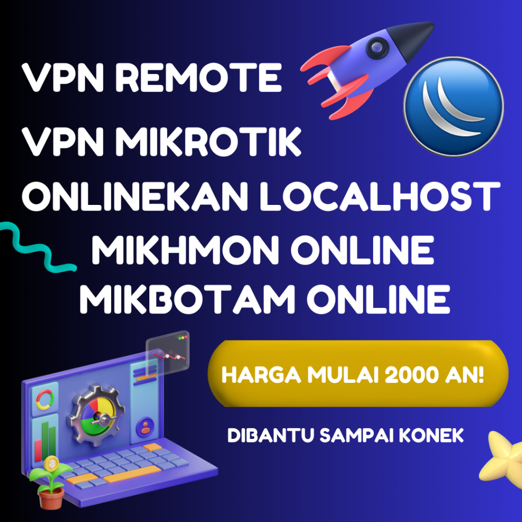 VPN Remote IP Publik Custom - Support Banyak Port, Webserver, Dapodik, Mikrotik, dll (Bulanan)