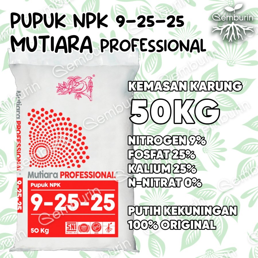 Pupuk NPK Mutiara Professional 9-25-25 Kemasan Karung 50Kg Merah Putih Pabrik Meroke Asli Profesiona