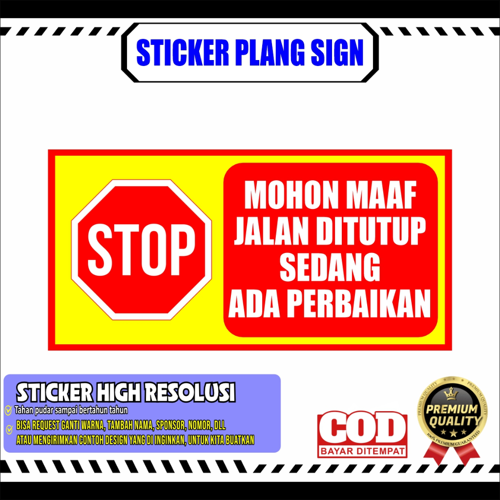

1 Hari Jadi STICKER STIKER SETIKER PLANG JALAN DI TUTUP SEDANG PERBAIKAN