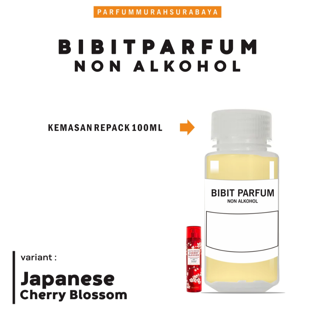Bibit Parfum Non Alkohol Kemasan 100ML - Searah Japanese Cherry Blossom