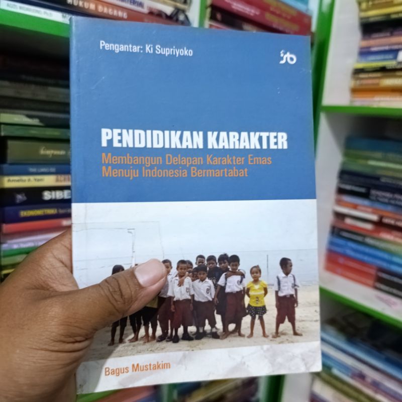 (ORI) buku pendidikan karakter: membangun delapan karakter emas menuju Indonesia bermartabat