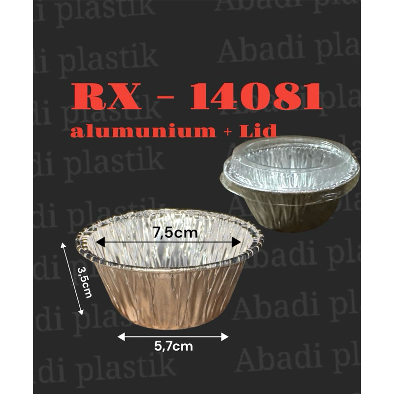 ALUMUNIUM FOIL CUP RX-14081 + TUTUP/ALUMUNIUM TRAY BULAT + TUTUP/ZUPA SOUP/CAKE MUFFIN-50pcs