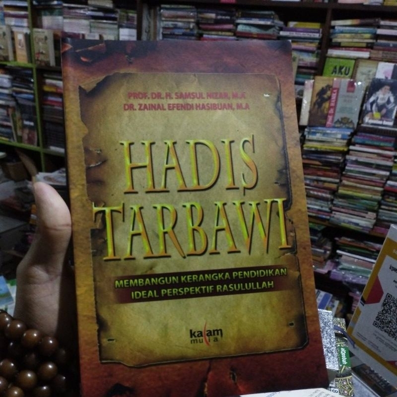 Buku Hadits Tarbawi Membangun Kerangka Pendidikan Ideal Persp Rasulullah SAW Hadis Samsul Nizar ORI