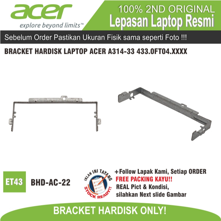 ET43 BHD-AC-22 Internal Bracket Hardisk LAPTOP ACER A314-33 433.0FT04