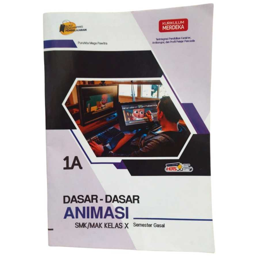 LKS Produktif Kurmer Putra Nugraha Dasar - Dasar Animasi SMK Kelas 10 Semester 1