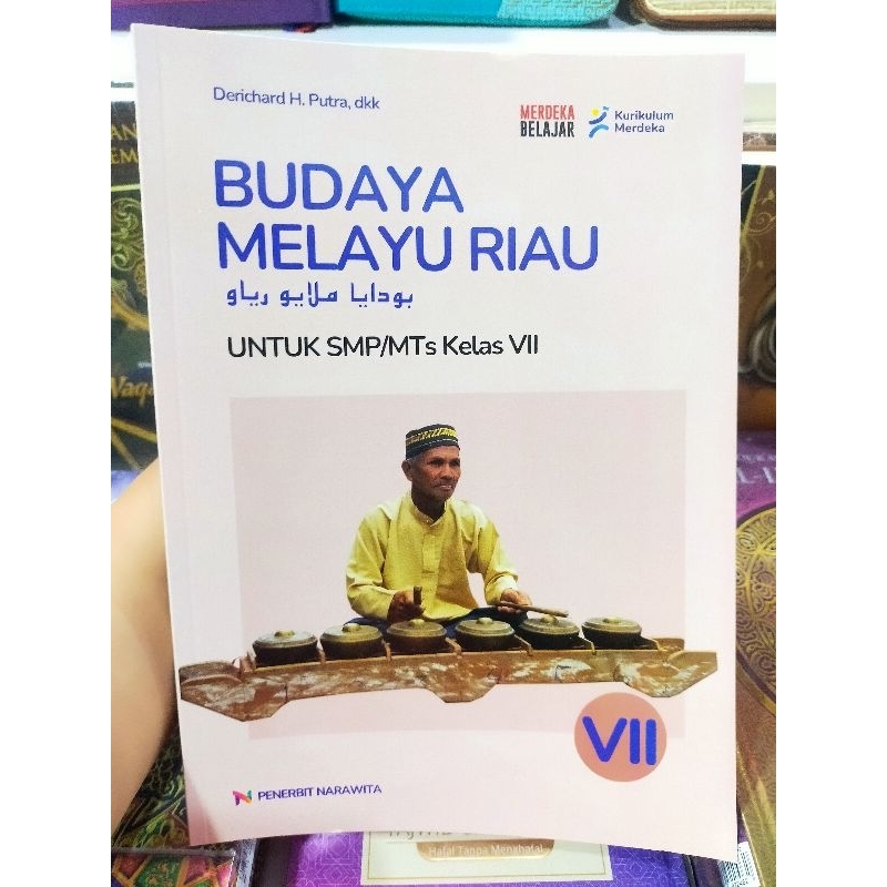 Buku Pelajaran : Budaya Melayu Riau Kelas 7 SMP/MTs Kurikulum Merdeka | Derichard H