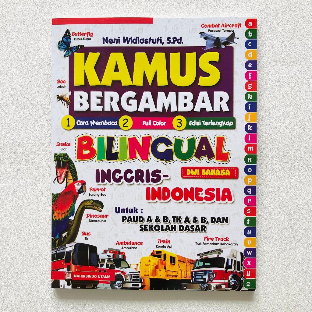 Buku kamus bergambar bilingual inggris-indonesia untuk anak-anak paud a&b, tk a&b, dan sekolah dasar