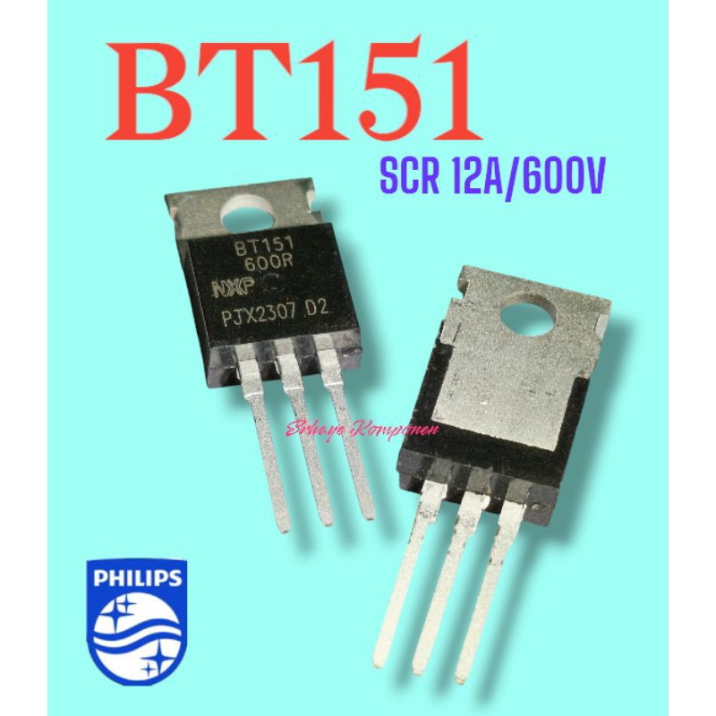 BARU SCR BT151 Thyristors BT151 12A/600V Original NXP PHILIPS.