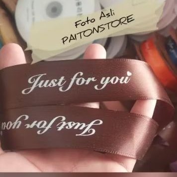 

Pita tulisan Just For you