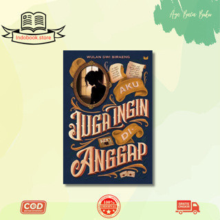 Novel Aku Juga Ingin Dianggap By Wulan Dwi Biraeng