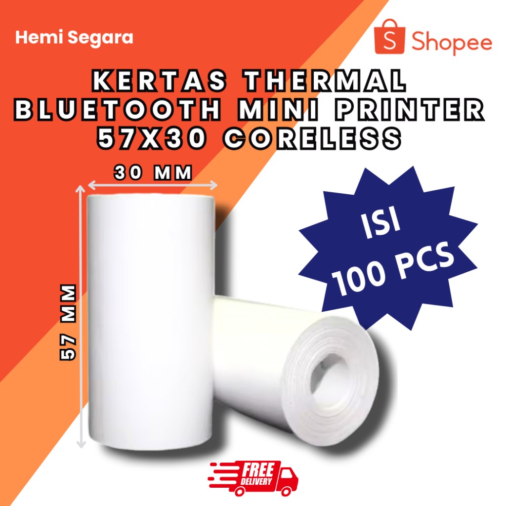 

Kertas Thermal BLuetooth Mini Printer 57x30/58x30 Coreless / ISI 100PCS