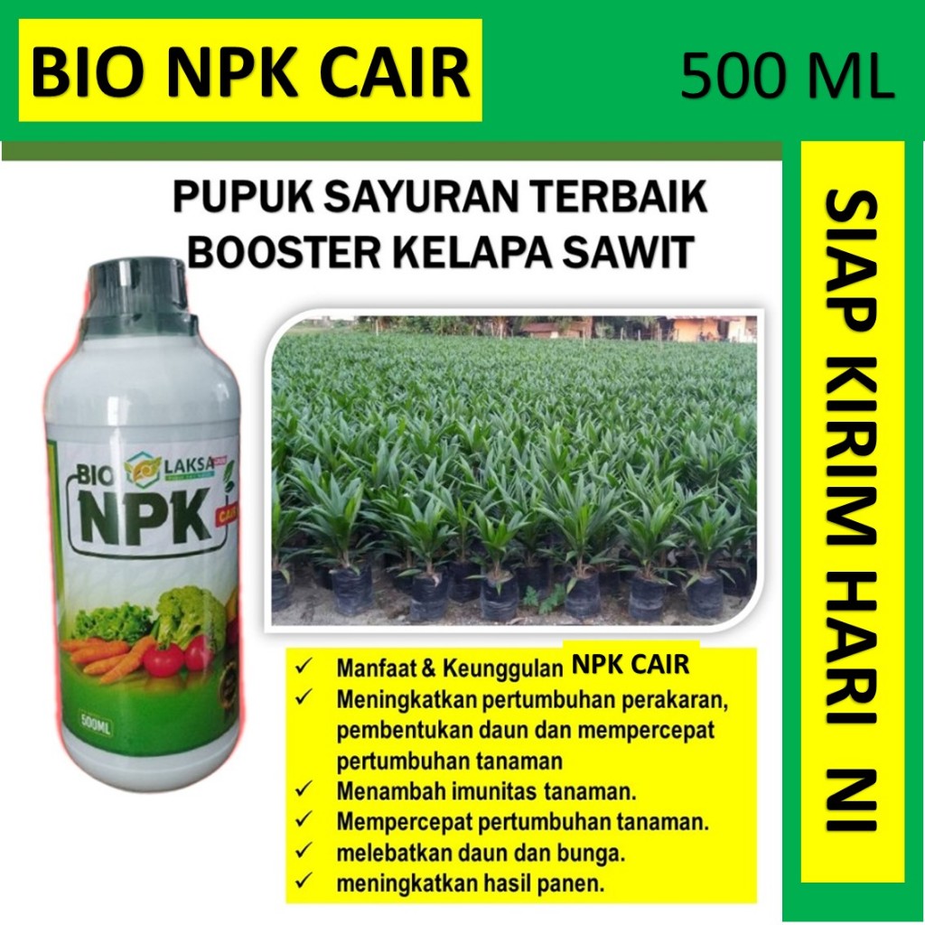 BIO NPK LAKSA Pupuk Pelebat Buah Kelapa Sawit - Pupuk NPK Cair Pelebat Daun dan Akar dan Bunga Tanam