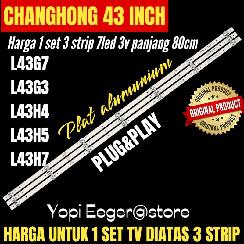 BACKLIGHT TV LED CHANGHONG 43 INCH L43H4- L43H5- L43H7- L43G3- L43G7- L43G7 BACKLIGHT TV CHANGHONG 4