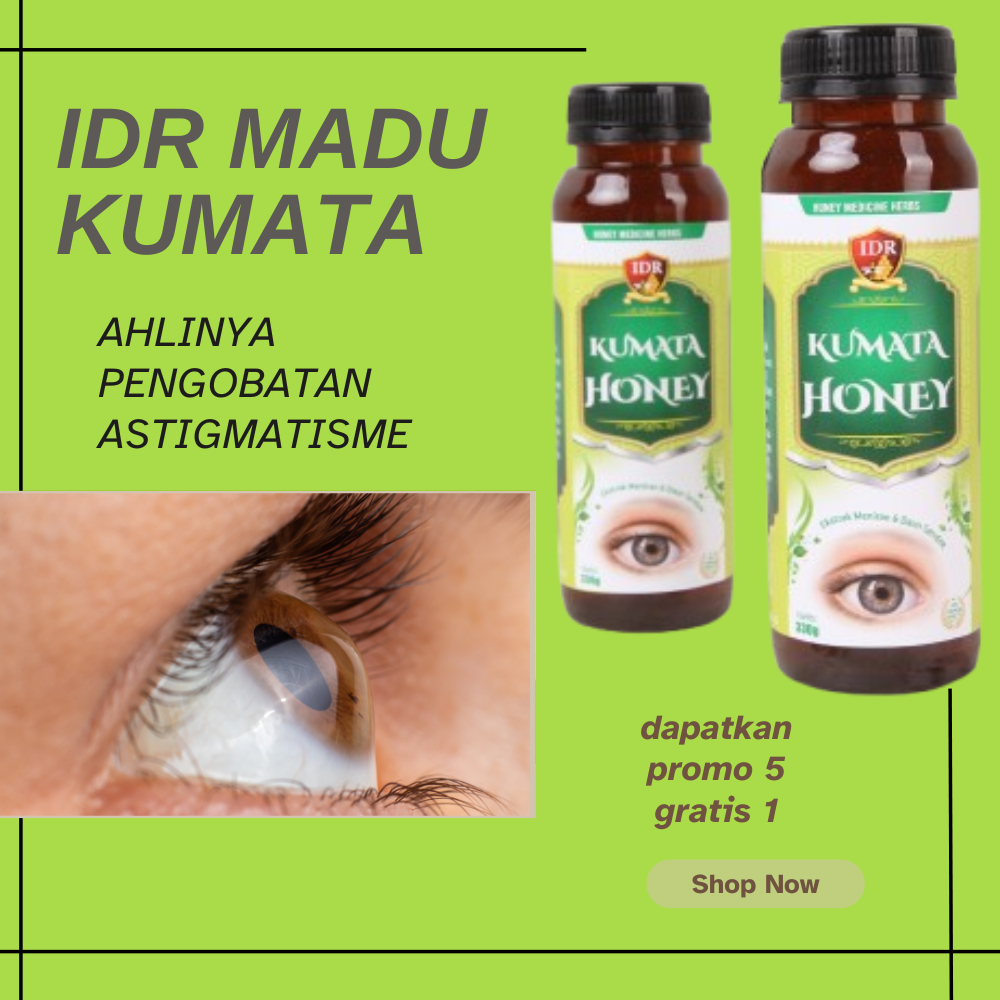 Obat Astigmatisme- IDR Madu Kumata - Testimoni Terbukti 100%