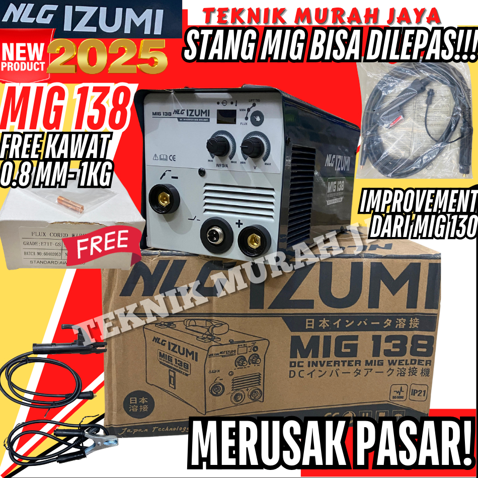 NLG IZUMI MIG 138 Mesin Las MIG138 Inverter Gasless Tanpa Gas Digital 2 in 1 MIG / MMA 450 watt