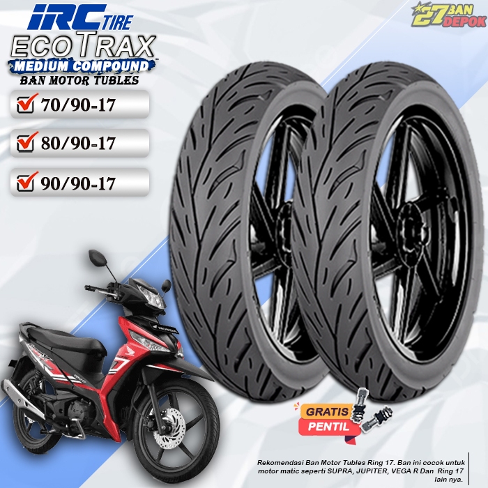 Ban Motor Tubles IRC Ecotrax Ring 17 Ban Motor Tubeless Bebek Supra Satria Jupiter Ring 17 Tubles